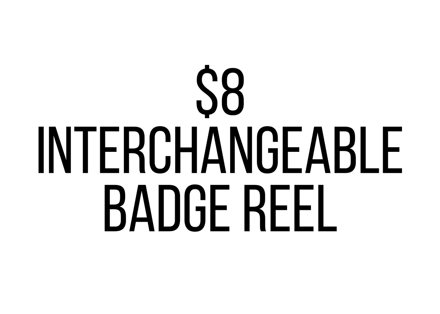 $8 Interchangeable Badge Reel Vendor Events