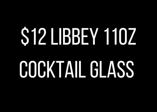 $12 Libbey 11oz Cocktail Glass