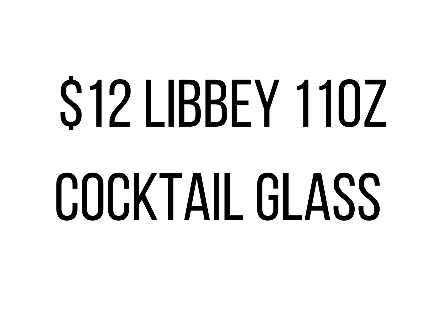 $12 Libbey 11oz Cocktail Glass Vendor Events