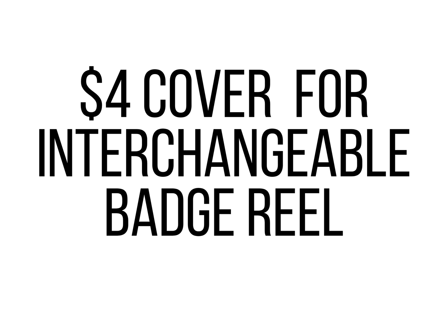 $4 Cover for Interchangeable Badge Reel