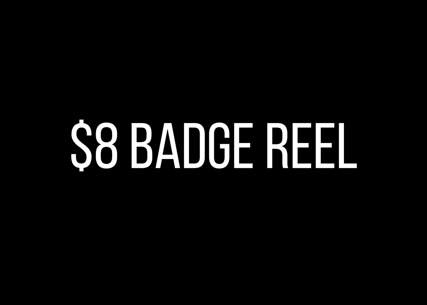 $8 Badge Reel