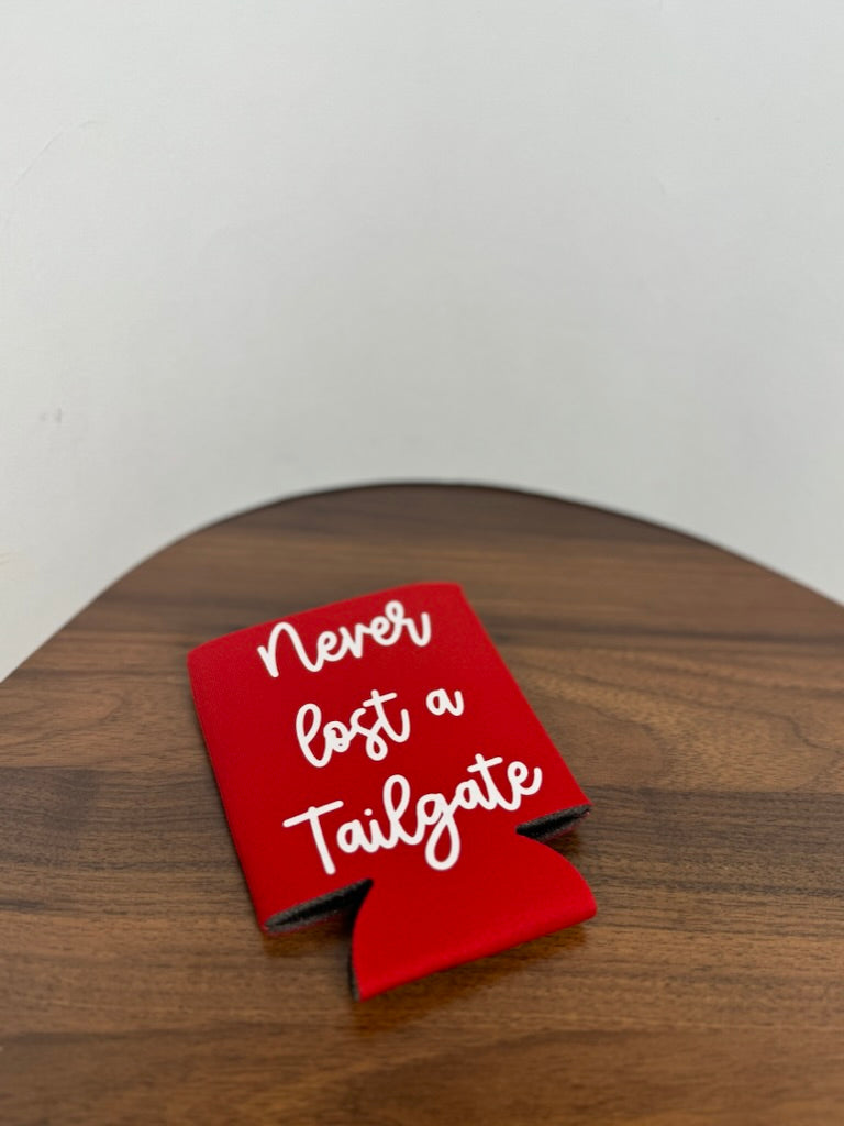 Koozie- Never lost a tailgate
