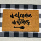 Welcome Witches- Door Mat