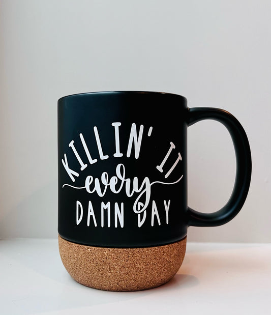 Ceramic Cork Coffee Mug- Killing it Every Day