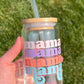 Mama Ombre 16oz Libbey Glass with Lid and Straw