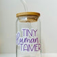 Tiny Human Tamer 16oz Libbey Glass with Lid and Straw